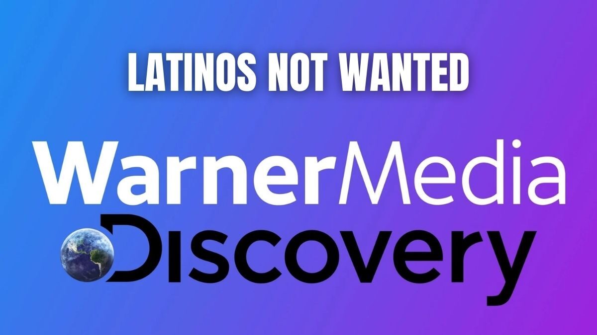 WarnerMedia Discovery Merger Criticized for Apparent  Disregard of Latinos